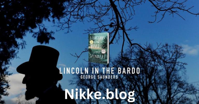 Lincoln in the Bardo: A Deep Dive into George Saunders’ Masterpiece